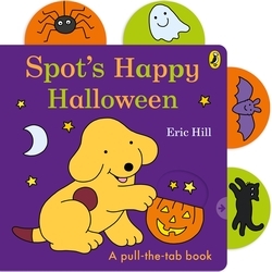 Book cover of Spot’s Happy Halloween by Eric Hill