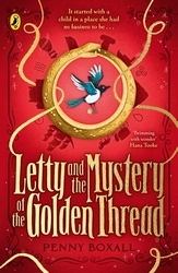 Book cover of Letty and the Mystery of the Golden Thread by Penny Boxall