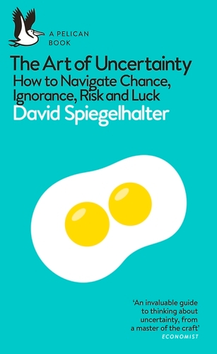 Book cover of The Art of Uncertainty by David Spiegelhalter