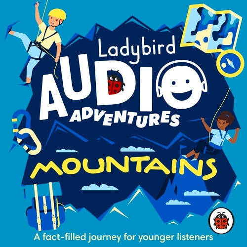 Book cover of Ladybird Audio Adventures: Mountains by Ladybird