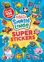 Book cover of Piñata Smashlings: Super Stickers by Piñata Smashlings