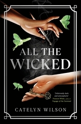Book cover of All The Wicked by Catelyn Wilson