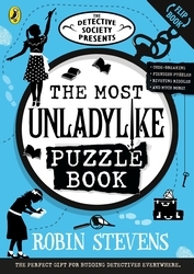 Book cover of The Detective Society Presents: The Most Unladylike Puzzle Book by Robin Stevens