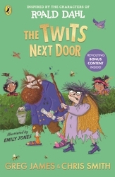 Book cover of The Twits Next Door by Greg James, Chris Smith
