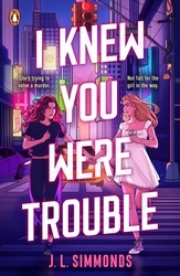 Book cover of I Knew You Were Trouble by J. L. Simmonds