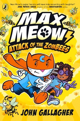 Book cover of #5 - Max Meow Book 5: Attack of the ZomBEES by John Gallagher