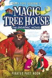 Book cover of Magic Tree House: Pirates Past Noon by Mary Pope Osborne, Jenny Laird