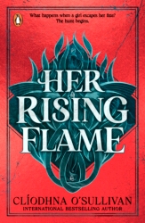 Book cover of Her Rising Flame by Clíodhna O'Sullivan