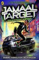 Book cover of Jamaal Target: PHANTOM Agent by Isaac Hamilton-McKenzie