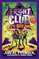 Book cover of Fright Club: Let's Boo This! by Sibéal Pounder