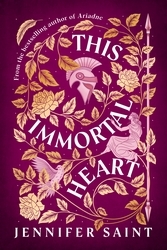 Book cover of This Immortal Heart by Jennifer Saint