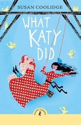 Book cover of What Katy Did by Susan Coolidge