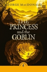 Book cover of The Princess and the Goblin by George MacDonald