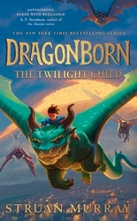 Book cover of Dragonborn: The Twilight Child by Struan Murray
