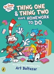 Book cover of Dr Seuss Graphic Novel: Thing One and Thing Two Have Homework to Do by Art Baltazar
