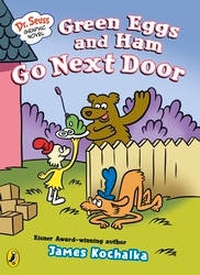 Book cover of Dr. Seuss Graphic Novel: Green Eggs and Ham Go Next Door by James Kochalka