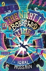 Book cover of The Night I Borrowed Time by Iqbal Hussain