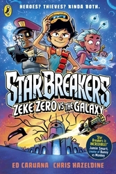 Book cover of Star Breakers: Zeke Zero Vs The Galaxy by Ed Caruana
