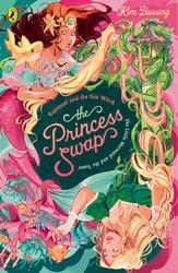 Book cover of The Princess Swap 3: Rapunzel and the Sea Witch (or, The Little Mermaid and the Tower) by Kim Bussing