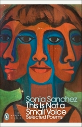 Book cover of This Is Not a Small Voice by Sonia Sanchez
