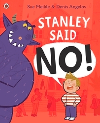 Book cover of Stanley Said No by Sue Meikle