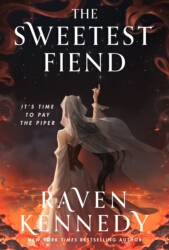 Book cover of The Sweetest Fiend by Raven Kennedy