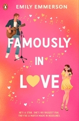 Book cover of Famously in Love by Emily Emmerson