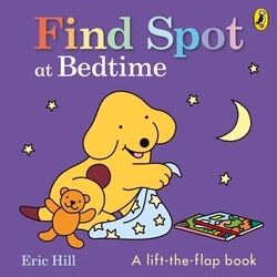 Book cover of Find Spot at Bedtime by Eric Hill