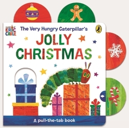 Book cover of The Very Hungry Caterpillar’s Jolly Christmas: A Pull-The-Tab Book by Eric Carle