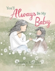Book cover of You’ll Always Be My Baby by Jessica Urlichs