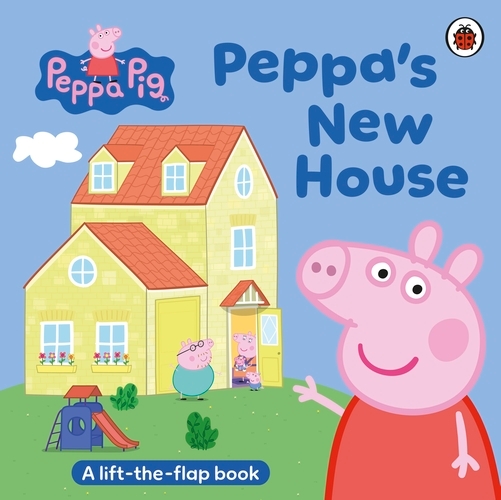 Book cover of Peppa Pig: Peppa’s New House by Peppa Pig