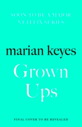 Book cover of Grown Ups by Marian Keyes