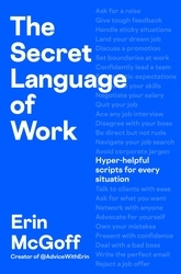 Book cover of The Secret Language of Work by Erin McGoff