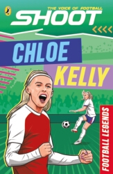 Book cover of Shoot: Football Legends: Chloe Kelly by Kevin Pettman