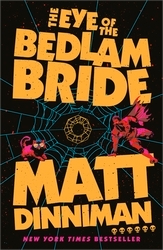Book cover of The Eye of the Bedlam Bride by Matt Dinniman