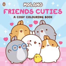 Book cover of Molang: Friends Cuties: A Cosy Colouring Book by Molang