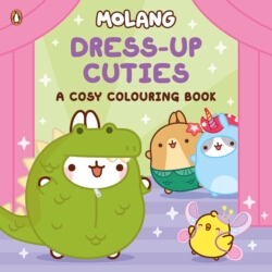 Book cover of Molang: Dress-up Cuties: A Cosy Colouring Book by Molang