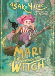 Book cover of Mari the Unwonderful Witch by Asako Yuzuki