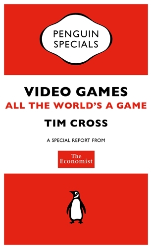 Book cover of The Economist: Video Games by The Economist Publications (PUK Rights)