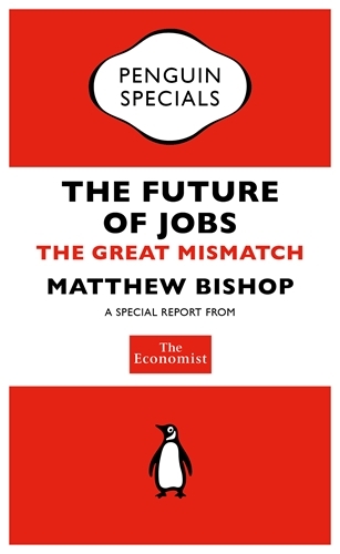Book cover of The Economist: The Future of Jobs by The Economist Publications (PUK Rights)