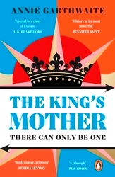 Book cover of The King’s Mother by Annie Garthwaite