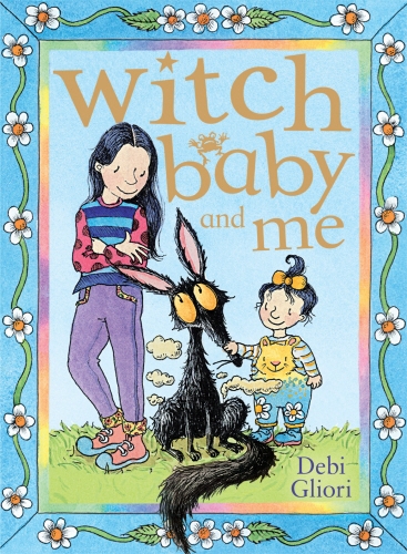 Book cover of #1 - Witch Baby and Me by Debi Gliori