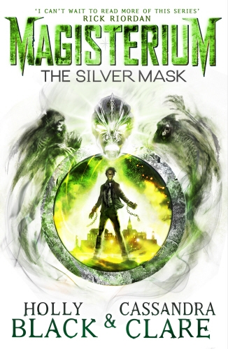Book cover of #4 - Magisterium: The Silver Mask by Cassandra Clare
