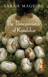 Book cover of The Pomegranates of Kandahar by Sarah Maguire