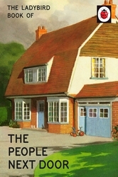 Book cover of The Ladybird Book of the People Next Door by Jason Hazeley, Joel Morris