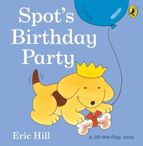Book cover of Spot's Birthday Party by Eric Hill