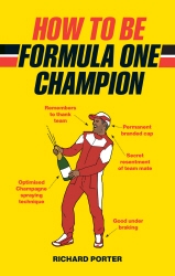 Book cover of How to be Formula One Champion by Richard Porter