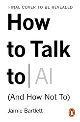 Book cover of How to Talk to AI by Jamie Bartlett