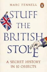 Book cover of Stuff the British Stole by Marc Fennell