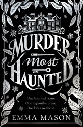 Book cover of Murder Most Haunted by Emma Mason